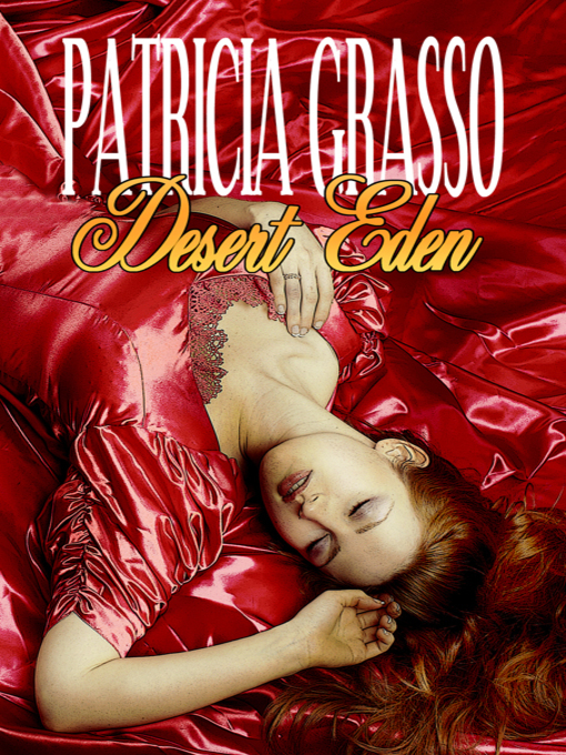 Title details for Desert Eden by Patricia Grasso - Available